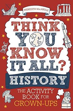 portada Think you Know it All? History: The Activity Book for Grown-Ups (Know it all Quiz Books) 