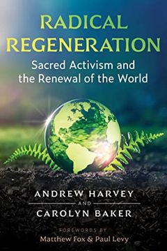 portada Radical Regeneration: Sacred Activism and the Renewal of the World (in English)