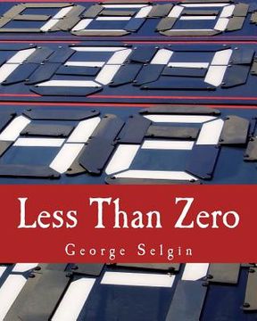 portada Less Than Zero: The Case for a Falling Price Level in a Growing Economy (en Inglés)