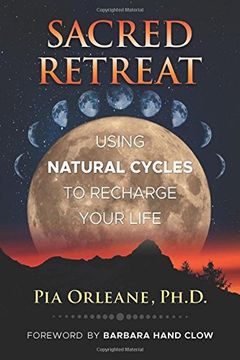 portada Sacred Retreat: Using Natural Cycles to Recharge Your Life