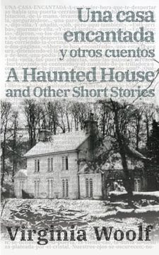 portada Una Casa Encantada y Otros Cuentos - a Haunted House and Other Short Stories (in Spanish)