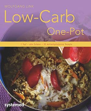 portada Low-Carb-One-Pot: 1 Topf - Alle Zutaten - 40 Kohlenhydratarme Rezepte (Küchenratgeberreihe)