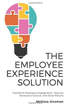 portada The Employee Experience Solution: Transform Employee Engagement, Improve Workplace Culture, and Drive Results (en Inglés)