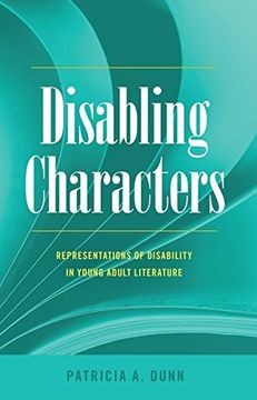 portada Disabling Characters: Representations of Disability in Young Adult Literature (Disability Studies in Education)