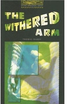 portada The Oxford Bookworms Library: Oxford Bookworms 1. The Withered Arm: 400 Headwords 