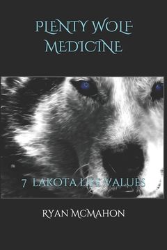 portada Plenty Wolf Medicine: 7 Lakota Life Values (en Inglés)