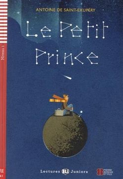 portada Le Petit Prince. Niveau a1 (+Cd) (Lectures eli Juniors) (in French)