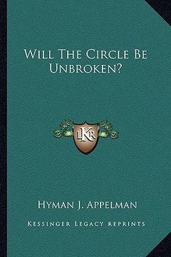 portada will the circle be unbroken? (en Inglés)