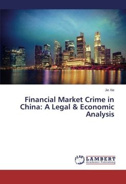 portada Financial Market Crime in China: A Legal & Economic Analysis (en Inglés)