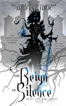 portada The Reign of Silence (Heavy Lies the Crown)
