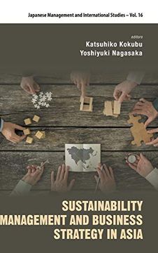 portada Sustainability Management and Business Strategy in Asia: 16 (Japanese Management and International Studies) (in English)