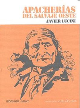 portada Apacherias Del Salvaje Oeste (Vuelapluma (mono Azul))