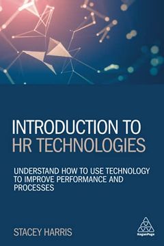 portada Introduction to hr Technologies: Understand how to use Technology to Improve Performance and Processes (en Inglés)