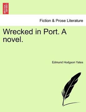 portada wrecked in port. a novel.