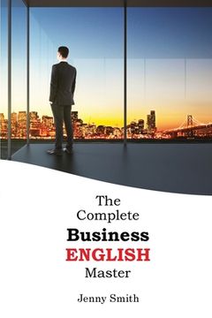 portada The Complete Business English Master (en Inglés)