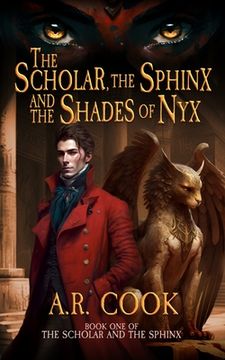 portada The Scholar, the Sphinx, and the Shades of Nyx: A Young Adult Fantasy Adventure (en Inglés)