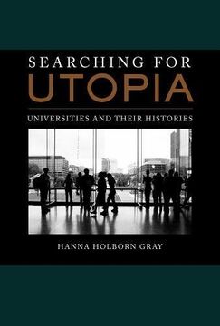 portada Searching for Utopia: Universities and Their Histories (en Inglés)