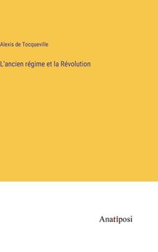 portada L'ancien régime et la Révolution (en Francés)