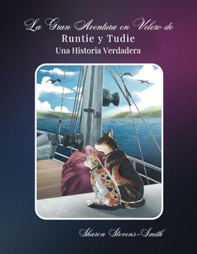 portada La Gran Aventura en Velero de Runtie y Tudie: Una Historia Verdadera (in Spanish)