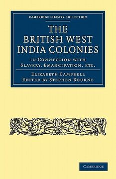 portada The British West India Colonies in Connection With Slavery, Emancipation, Etc. (Cambridge Library Collection - Slavery and Abolition) (en Inglés)