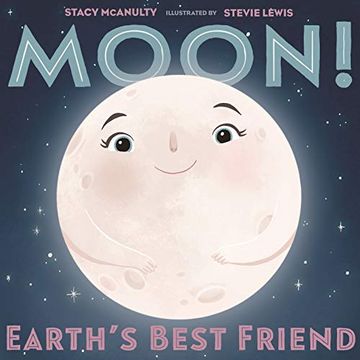 portada Moon! Earth's Best Friend (Our Universe) (en Inglés)