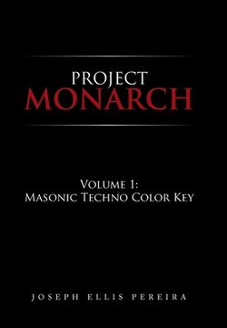portada Project Monarch: Volume 1: Masonic Techno Color key (en Inglés)