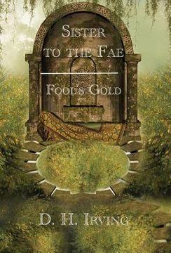 portada Sister to the Fae: Fool's Gold (en Inglés)