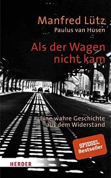 portada Als der Wagen Nicht Kam: Eine Wahre Geschichte aus dem Widerstand (en Alemán)