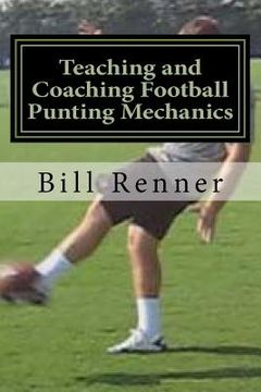 portada teaching and coaching football punting mechanics (en Inglés)