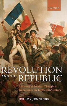 portada Revolution and the Republic: A History of Political Thought in France Since the Eighteenth-Century 