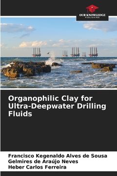 portada Organophilic Clay for Ultra-Deepwater Drilling Fluids (en Inglés)