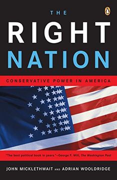 portada The Right Nation: Conservative Power in America (en Inglés)