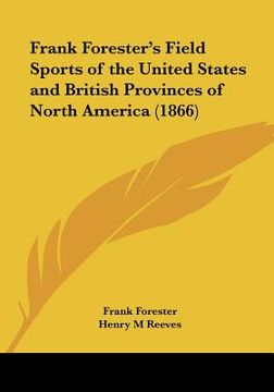portada frank forester's field sports of the united states and british provinces of north america (1866)
