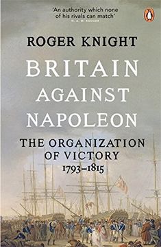 portada Britain Against Napoleon: The Organization Of Victory; 1793-1815
