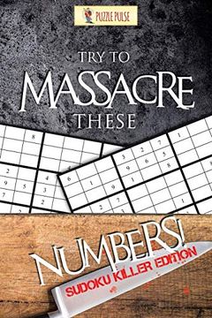 portada Try to Massacre These Numbers! Sudoku Killer Edition (en Inglés)