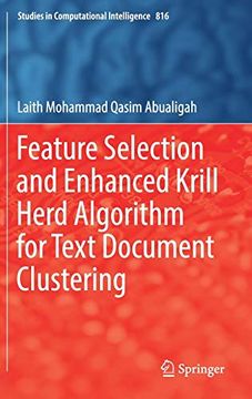 portada Feature Selection and Enhanced Krill Herd Algorithm for Text Document Clustering (Studies in Computational Intelligence) 