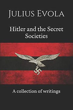 portada Hitler and the Secret Societies: A Collection of Writings (en Inglés)
