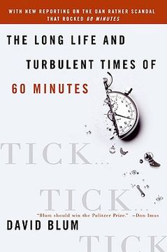 portada tick... tick... tick...: the long life and turbulent times of 60 minutes (in English)