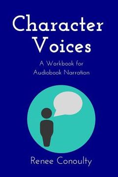 portada Character Voices: A Workbook for Audiobook Narration (en Inglés)