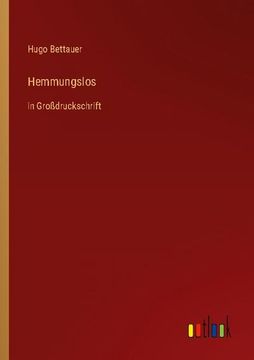portada Hemmungslos: in Großdruckschrift (en Alemán)