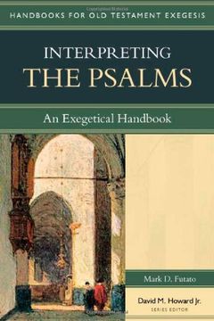 portada Interpreting the Psalms: An Exegetical Handbook (Handbooks for old Testament Exegesis) (in English)