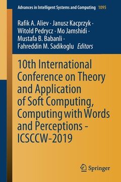 portada 10th International Conference on Theory and Application of Soft Computing, Computing with Words and Perceptions - Icsccw-2019 (in English)