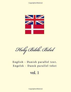 portada Holy Bible. Bibel: English - Danish Parallel Text. Engelsk - Dansk Parallel Tekst (Volume 1) (en Inglés)