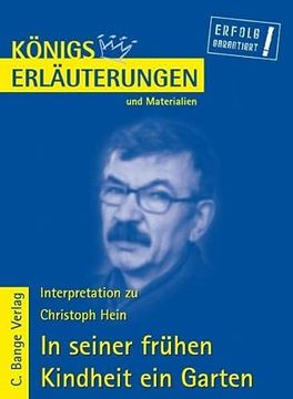 portada Königs Erläuterungen und Materialien: Interpretation zu Christoph Hein. In Seiner Frühen Kindheit ein Garten (en Alemán)