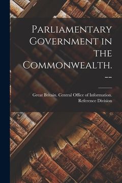 portada Parliamentary Government in the Commonwealth. -- (in English)