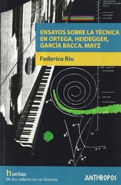 portada Ensayos Sobre la Técnica en Ortega, Heidegger, García Bacca, Mayz (in Spanish)
