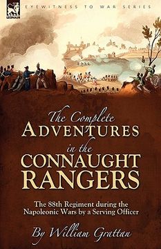 portada the complete adventures in the connaught rangers: the 88th regiment during the napoleonic wars by a serving officer (in English)