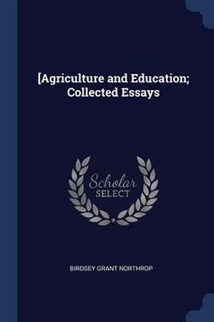 portada [Agriculture and Education; Collected Essays (in English)