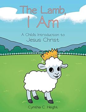 portada The Lamb, i am: A Child's Introduction to Jesus Christ (in English)