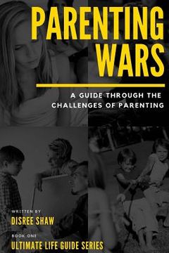 portada Parenting Wars: Ultimate Life Guide Series (en Inglés)